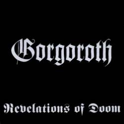Gorgoroth (NOR) : Revelations of Doom